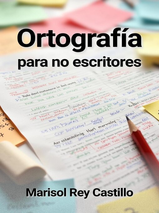 Title details for Ortografía para no escritores by Marisol Rey Castillo - Available